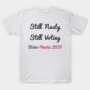 Still Nasty Still Voting - Nasty Women Gift 2020 T-Shirt